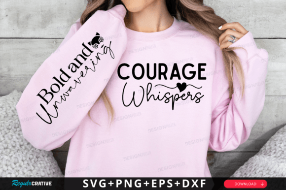 Unleash Your Inner Strength with Courage Whispers SVG