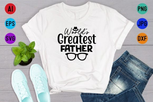World’s Greatest Father Shirt Design: A Complete Creative Asset